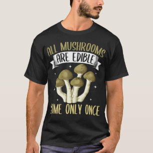 Grappige Alle Paddenstoelen Zijn Eetbaar Morel Pad T-shirt