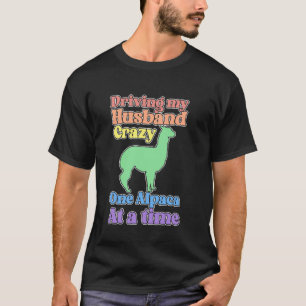 Grappige Alpaca Dame Die Mijn Man Gek Maakt T-shirt