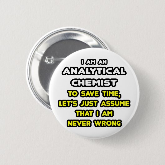 Grappige Analytische Chemist T-shirts Ronde Button 5,7 Cm (Voorkant /achterkant)