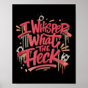 Grappige Angst Humor Wat De Heck Fluister Poster