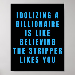 Grappige anti-miljardair politieke politiek Humor Poster