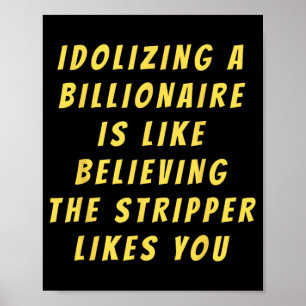 Grappige anti-miljardair politieke politiek Humor Poster