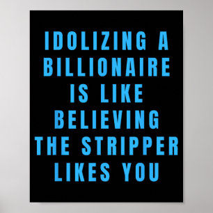 Grappige anti-miljardair politieke politiek Humor Poster