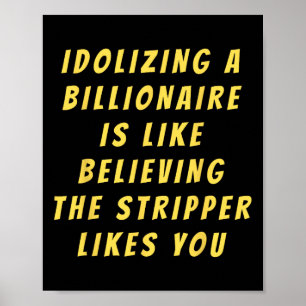 Grappige anti-miljardair politieke politiek Humor Poster