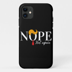 Grappige Anti Trump nope niet opnieuw - verkiezing iPhone 11 Hoesje