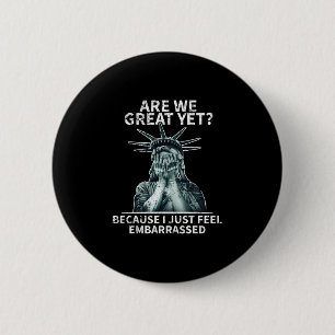 Grappige Anti Trump Zijn We Al Groot Statue Of Lib Ronde Button 5,7 Cm