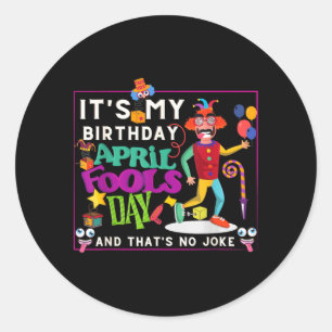 Grappige april is verjaardagscitaat 1 april grap ronde sticker