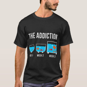 Grappige Aquarium Aquarist Vistank Verslaving Vis T-shirt