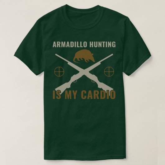 Grappige Armadillo Hunter Armadillo Hunting is mij T-shirt (Design voorkant)