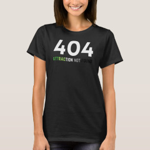 Grappige Aromantische trots, 404 attractie niet ge T-shirt