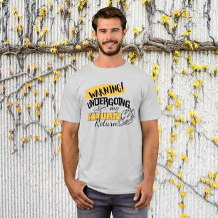 Grappige Astrologie Waarschuwing Saturn Return T-shirt