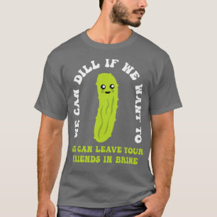 Grappige augurk die we kunnen doen we kunnen je vr t-shirt