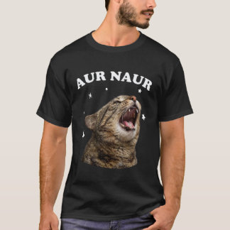 Grappige AUR Naur Kat Stijl Oh Nee Verraste Kat Me T-shirt