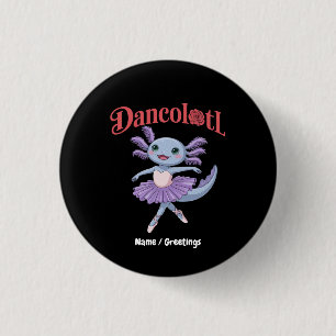 Grappige Axolotl Dancolotl Meisjes Ballet Dans Moe Ronde Button 3,2 Cm