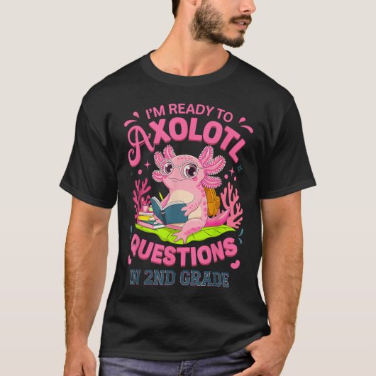 Grappige Axolotl eerste dag van de 2e klas vragen T-shirt (Voorkant)