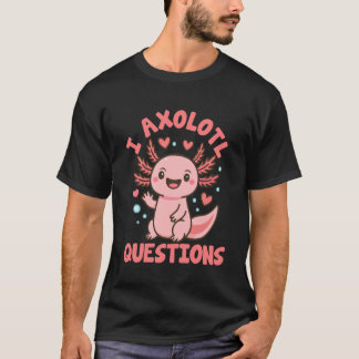 Grappige axolotl vragen voor kinderen meisjes vrou t-shirt