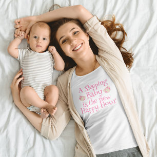 Grappige babyslaapje moederdag citaat t-shirt