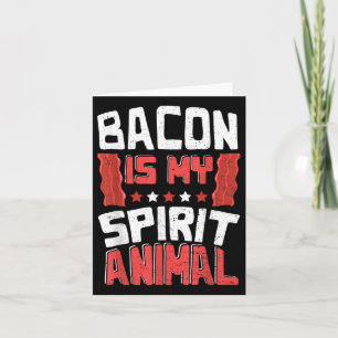 Grappige Bacon_ Bacon Is My Spirit Animal - BBQ Kaart