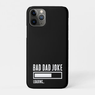 Grappige Bad Dad Joke Loading iPhone 11 Pro Hoesje