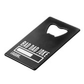 Grappige Bad Dad Joke Loading Kredietkaart Flessenopener (Voorkant Gekanteld)