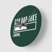 Grappige Bad Dad Joke Loading Ronde Klok (Hoek)