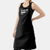 Grappige Bad Dad Joke Loading Schort (Insitu)