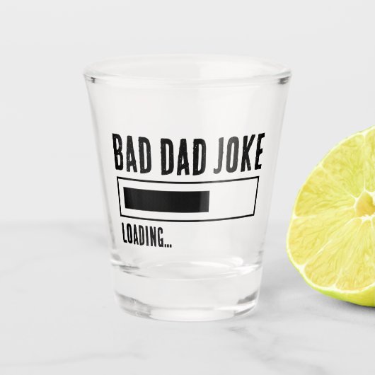 Grappige Bad Dad Joke Loading Shot Glas (Voorkant)
