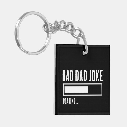 Grappige Bad Dad Joke Loading Sleutelhanger (Voorkant Links)