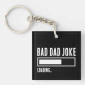 Grappige Bad Dad Joke Loading Sleutelhanger (Voorkant)