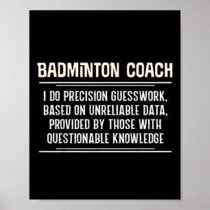 Grappige Badminton Coach Grafisch - Ik Doe Precisi Poster