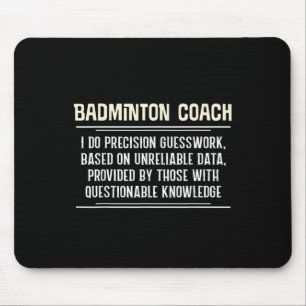 Grappige Badminton Coach Graphic - Ik doe precisie Muismat