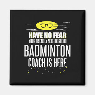 Grappige badminton coach - wees niet bang! magneet