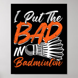 Grappige Badminton Humor Smash Shuttle Birdie Spor Poster