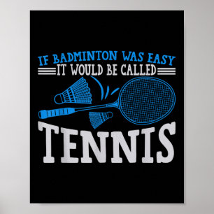 Grappige Badminton Humor Smash Shuttle Birdie Spor Poster