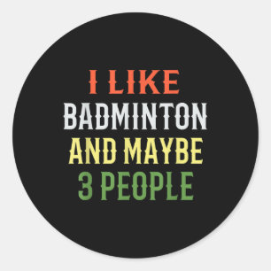 Grappige Badminton _ Ik Hou van Badminton En Missc Ronde Sticker