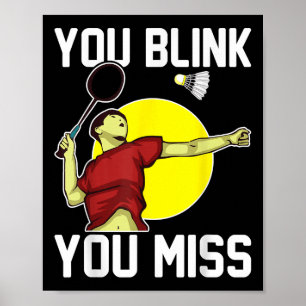 Grappige Badmintonspeler Je Knipert, Je Mist Het Poster