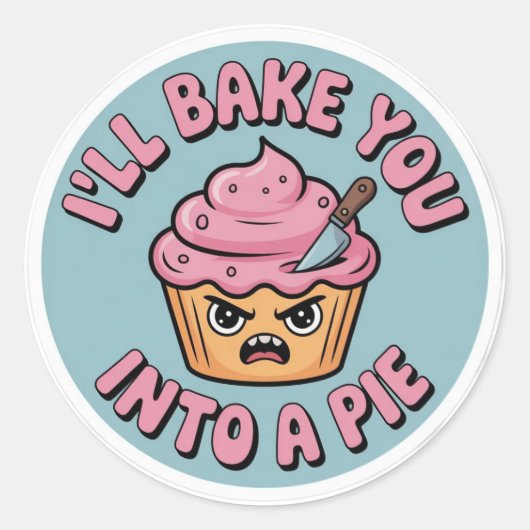 Grappige Baksticker - Ik Bak Je In Een Taart Ronde Sticker (Voorkant)