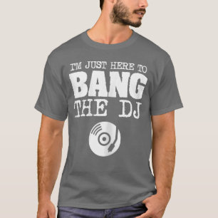 Grappige Banghe DJ Disc Jockey Vrouw Muziek Groupi T-shirt