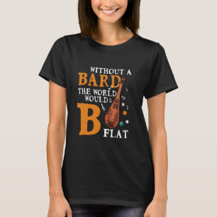 Grappige bard gamer woordspeling zonder een bard d t-shirt