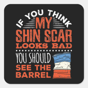 Grappige Barrel Racing Racer Shin Scar Quote Vierkante Sticker