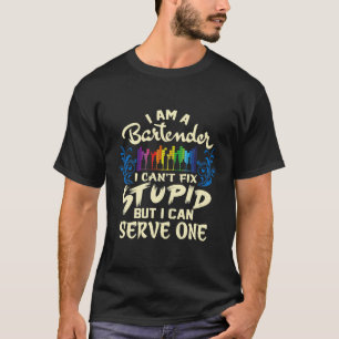 Grappige Bartender Cant Fix Stupid Maar Serve One T-shirt