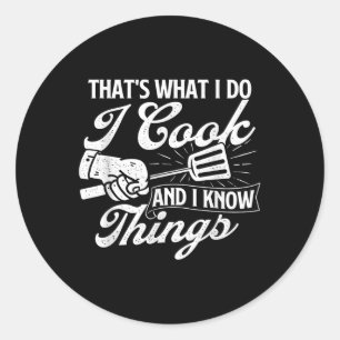 Grappige BBQ Shirten dat is wat ik kook en ik weet Ronde Sticker