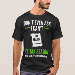 Grappige belasting accountant niet eens vragen ik  t-shirt