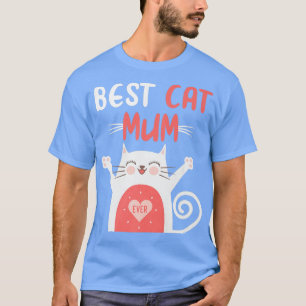 Grappige beste kattenmoeder ooit t Moederdag Beste T-shirt