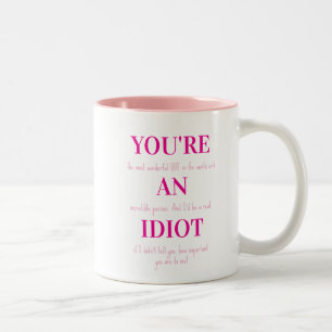 Grappige BFF-mok Cadeau, Je bent een idioot, Gesch Tweekleurige Koffiemok