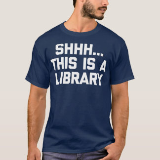 Grappige bibliothecaris Shhh Dit is een bibliothee T-shirt