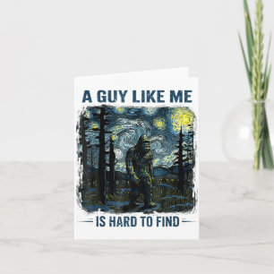 Grappige Bigfoot Een Kerel Als Ik Is Moeilijk Te B Kaart