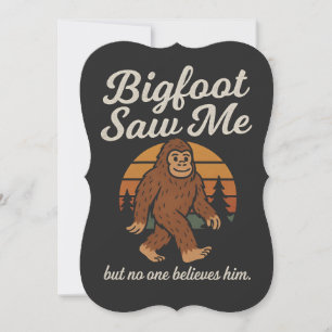 Grappige Bigfoot "Hij Zag Me Maar Niemand Gelooft Kaart