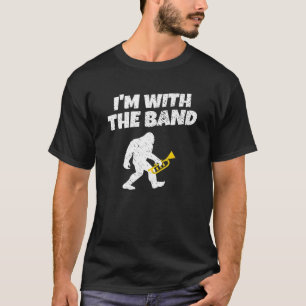Grappige Bigfoot Ik ben met de band trompet speler T-shirt