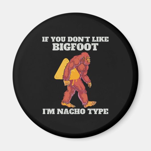 Grappige Bigfoot Nacho Type Magneet (Voorkant)